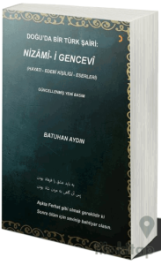 Doğu’da Bir Türk Şairi: Nizami-i Gencevi