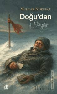 Doğu’dan Hikayeler