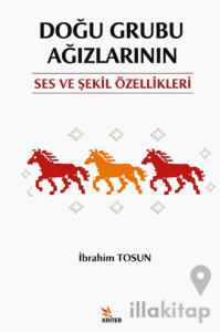 Doğu Grubu Ağızlarının Ses ve Şekil Özellikleri