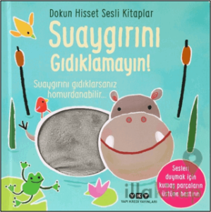 Dokun Hisset Sesli Kitaplar - Suaygırını Gıdıklamayın!