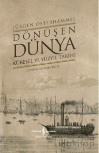 Dönüşen Dünya - Küresel 19. Yüzyıl Tarihi