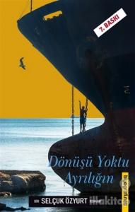 Dönüşü Yoktu Ayrılığın