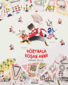 Dörtnala Koşan Anne