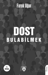 Dost Bulabilmek