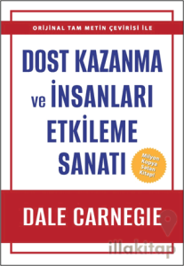 Dost Kazanma ve İnsanları Etkileme Sanatı