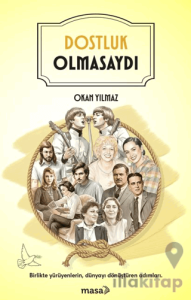Dostluk Olmasaydı