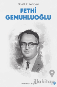 Dostluk Rehberi Fethi Gemuhluoğlu