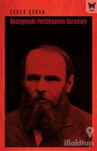 Dostoyevski Politikasının Sorunları