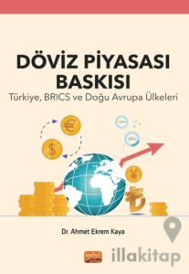 Döviz Piyasası Baskısı - Türkiye, BRICS ve Doğu Avrupa Ülkeleri