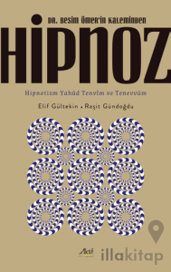 Dr. Besim Ömer’in Kaleminden Hipnoz