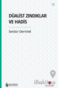 Düalist Zındıklar ve Hadis