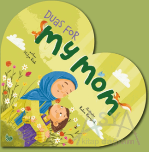 Duas For My Mom (İngilizce Annem İçin Dualar)