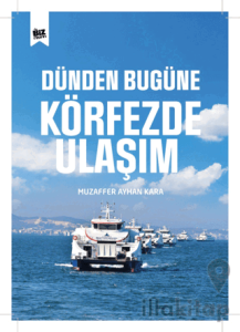 Dünden Bu Güne Körfezde Ulaşım