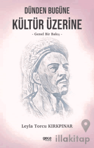 Dünden Bugüne Kültür Üzerine