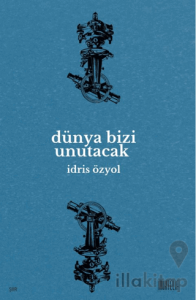 Dünya Bizi Unutacak