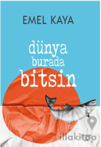 Dünya Burada Bitsin