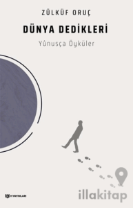 Dünya Dedikleri - Yunusça Öyküler