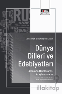 Dünya Dilleri ve Edebiyatları Alanında Uluslararası Araştırmalar-V