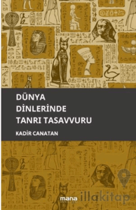Dünya Dinlerinde Tanrı Tasavvuru