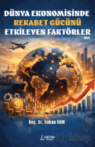 Dünya Ekonomisinde Rekabet Gücünü Etkileyen Faktörler