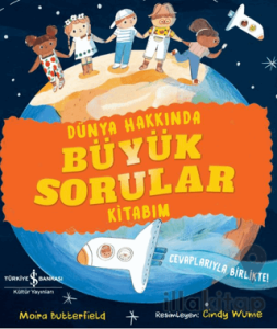 Dünya Hakkında Büyük Sorular Kitabım