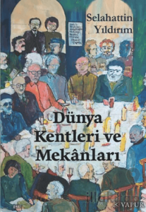 Dünya Kentleri ve Mekanları