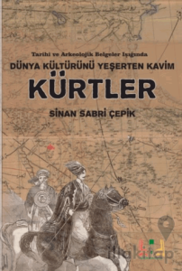 Dünya Kültürünü Yeşerten Kavim Kürtler