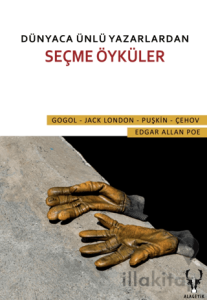 Dünyaca Ünlü Yazarlardan Seçme Öyküler