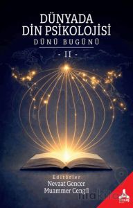 Dünyada Din Psikolojisi (Dünü Buğünü - II)