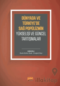 Dünyada ve Türkiye’de Sağ Popülizmin Yükselişi ve Güncel Tartışmalar