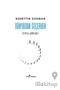 Dünyadan Geçerken Toplu Şiirler I