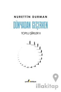 Dünyadan Geçerken Toplu Şiirler II