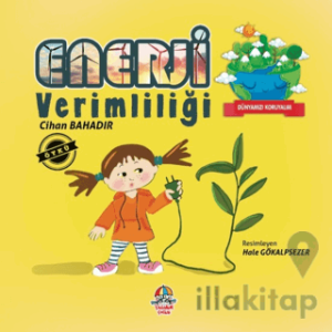 Dünyamızı Koruyalım - Enerji Verimliliği