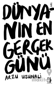 Dünyanın En Gerçek Günü