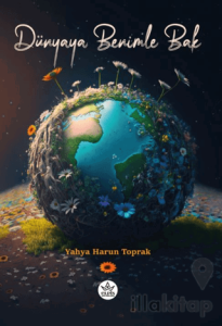 Dünyaya Benimle Bak