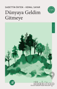 Dünyaya Geldim Gitmeye