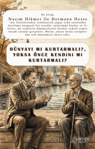 Dünyayı Mı Kurtarmalı, Yoksa Önce Kendini Mi Kurtarmalı?