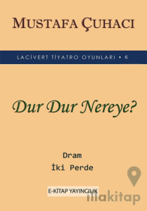 Dur Dur Nereye?