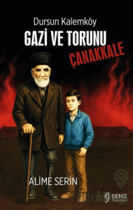 Dursun Kalemköy Gazi ve Torunu - Çanakkale