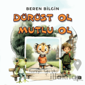 Dürüst Ol Mutlu Ol