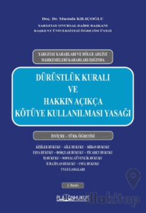 Dürüstlük Kuralı ve Hakkın Açıkça Kötüye Kullanılması Yasağı