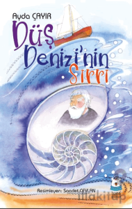 Düş Denizi’nin Sırrı