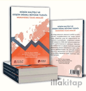 Düşük Kaliteli Ve Düşük Oranlı Büyüme Tuzağı: Mukayeseli Ülke Analizi