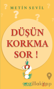 Düşün Korkma Sor!
