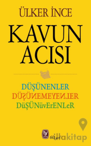 Düşünenler Düşünemeyenler Düşünüverenler