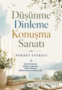 Düşünme Dinleme Konuşma Sanatı