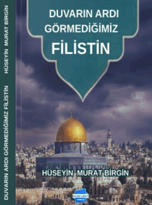Duvarın Ardı Görmediğimiz Filistin