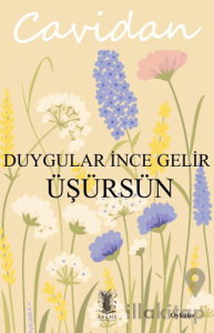 Duygular İnce Gelir Üşürsün
