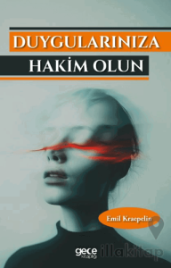 Duygularınıza Hakim Olun