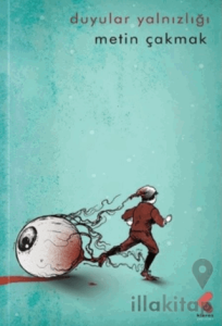 Duyular Yalnızlığı